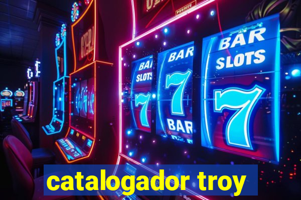 catalogador troy